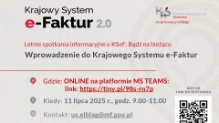 Akcja „Letnie spotkania informacyjne o Krajowym Systemie e-Faktur. Bądź na bieżąco.”