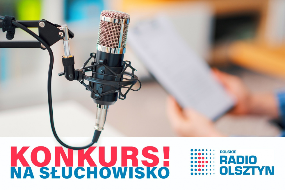 Daj się usłyszeć! Konkurs na słuchowisko radiowe!
