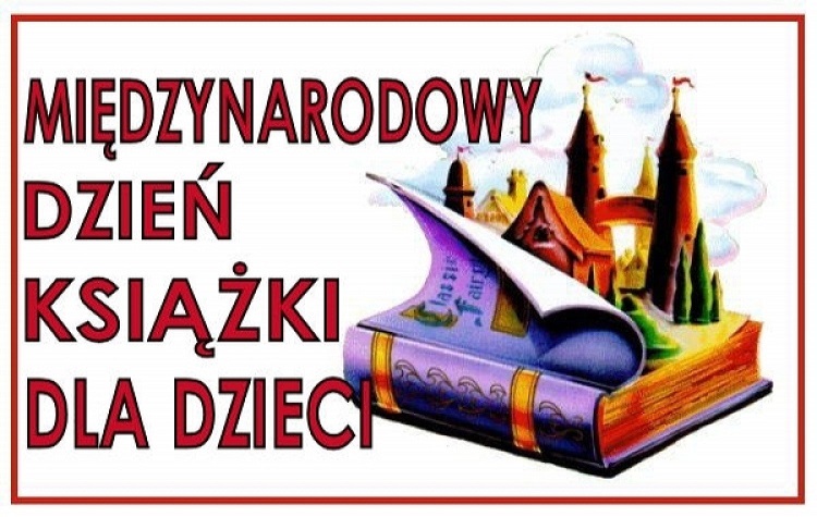 MIĘDZYNARODOWY DZIEŃ KSIĄŻKI DLA DZIECI