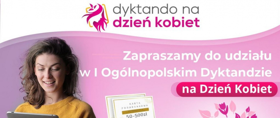 Ogólnopolskie dyktando z okazji Dnia Kobiet.