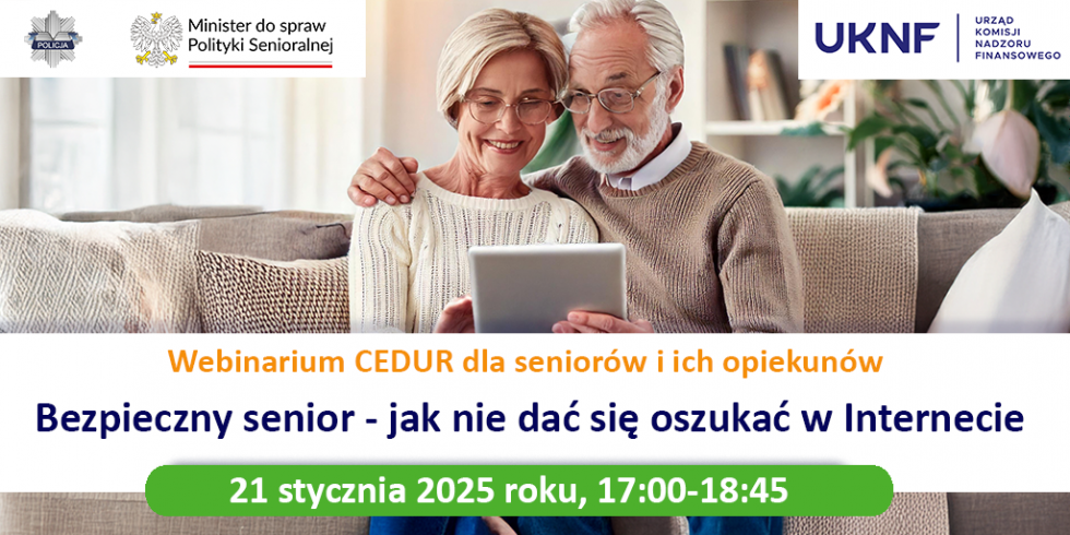 Webinarium "Bezpieczny senior - jak nie dać się oszukać w Internecie",